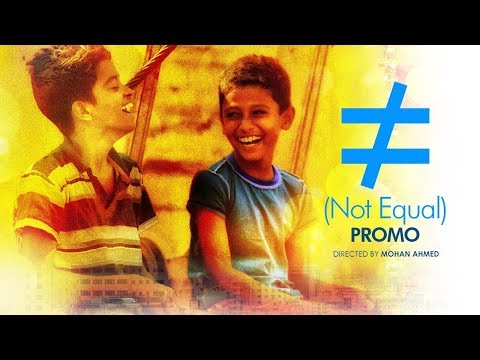 Not Equal - নট ইকুয়্যাল | Short Film - 2018 | Promo | Ratul, Mohan Ahmed, Swapan Ahmed - Not Equal - নট ইকুয়্যাল | Short Film - 2018 | Promo | Ratul, Mohan Ahmed, Swapan Ahmed