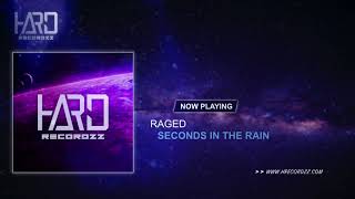 Raged - Seconds In The Rain |Free Relase|