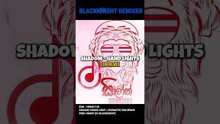 Shadow‑Hands Light | EDM | Ceylon Remix 🎶