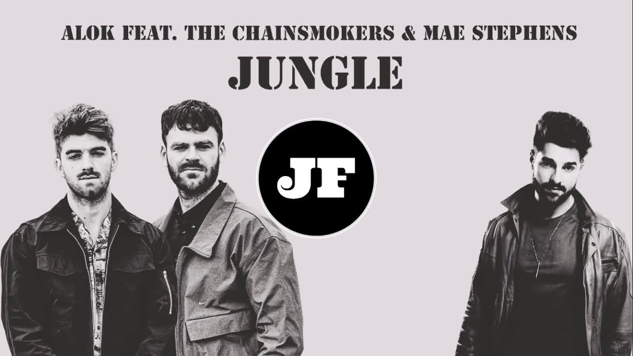 Jungle-Lyrics-Alok, The Chainsmokers, Mae Stephens-KKBOX