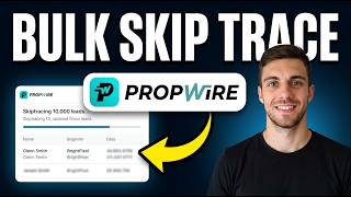How To Bulk Skip Trace List In Propwire 2026 (Full Guide)
