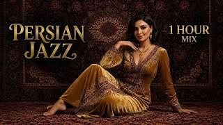 Tehran Soul Nights | Persian Jazz & Lounge Fusion • 1 Hour Vibes