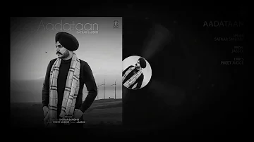Aadataan :: Satkar Sandhu Latest Punjabi song 2020
