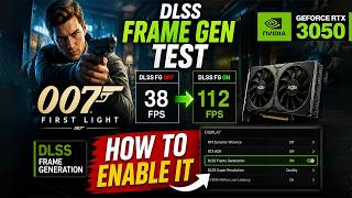 RTX 3050 4GB vs DLSS Frame Generation - 007 First Light Performance Test