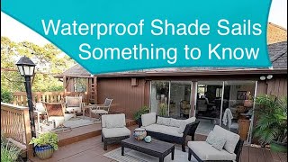 Want Shade? Something to Know About Waterproof Shade Sails