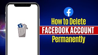 How Do I Permanently Delete My Facebook Account [2023] | Delete Facebook Account