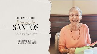 Margaret Ann Santos | Memorial Mass | Tuesday 13th at 10AM Pacific Time