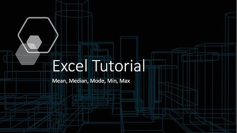 Excel Tutorials - Mean, Median, Mode, Min, Max