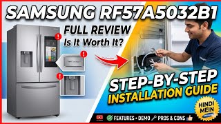 Samsung RF57A5032B1 Refrigerator Review &amp; Full Installation Guide (Hindi)