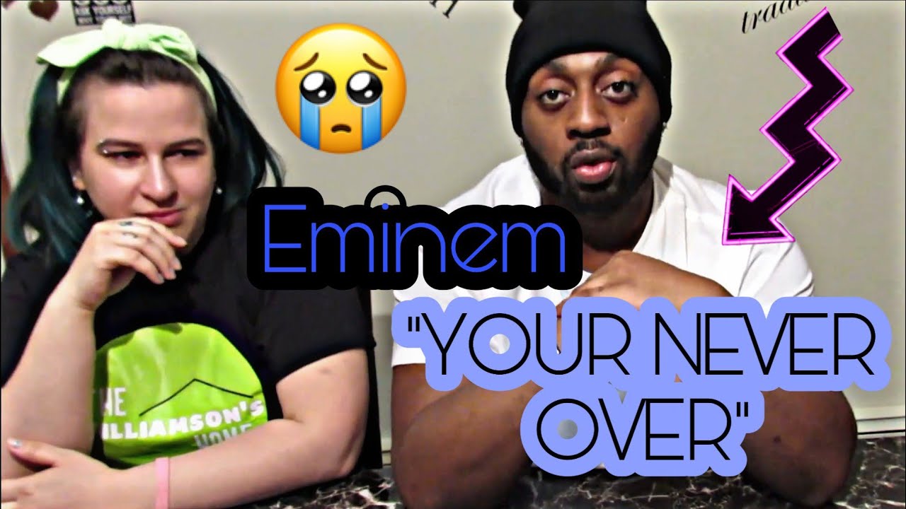 EMINEM-YOU'RE NEVER OVER**REACTION** Jocelyn broke tears