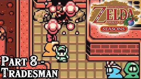 Oracle of Seasons [Part 8 - Tradesman] | TSN! Let