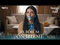 Taşacak Bu Deniz 20 Bölüm Ön İzleme