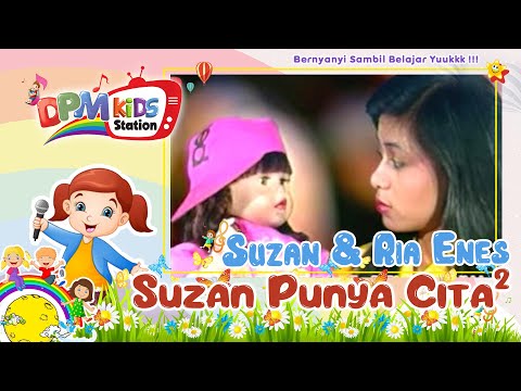 Suzan Kak Ria Enes Suzan Punya Cita Cita Official Kids Video