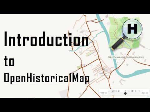 Introduction to OpenHistoricalMap - Time Travel Map