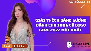 Hot Giải Thích Bảng Lương Dành Cho Idol Cũ Bigo Live 2022 Mới Nhất