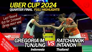 Uber Cup 2024  Gregoria Mariska Tunjung vs Ratchanok Intanon  Quarter Final Full Highlights