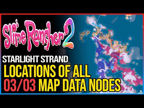 Slime Rancher 2: All Starlight Strand Map Node Locations