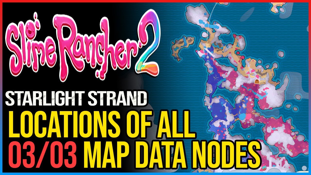 All Starlight Strand Map Data Nodes Slime Rancher 2 