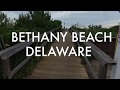 Bethany Beach, Delaware - 4k walking tour