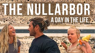 A DAY IN THE LIFE  The Nullarbor