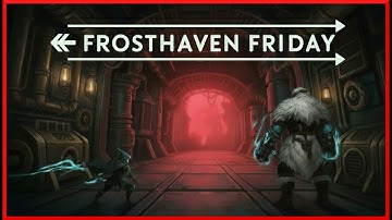 Dark Halls and Dangerous Machines - Frosthaven Digital Episode 15 - Live Stream!