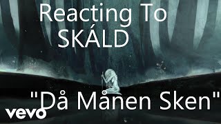 Reacting To - SKÁLD "Då Månen Sken"