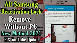 All Samsung Devices Reactivation Lock Remove/Samsung Account Bypass FIX YouTube Update 2021 Trick