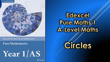 Edexcel A Level Maths Pure 1 | Circles