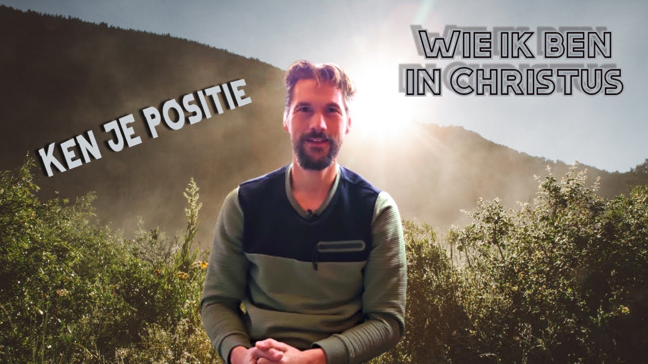 Ken je positie - Wie ik ben in Christus - Wilco Vos - YouTube