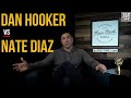 Nate Diaz vs Dan Hooker…WHY?