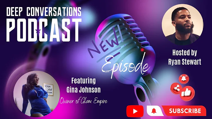 Glam Empire Owner Gina Johnson!! #deepconversatio....
