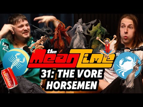 The Vore Horsemen | The Mean Time