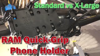 RAM Mounts QuickGrip Phone Holder Comparison Standard vs XL