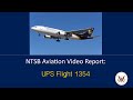 NTSB video companion to UPS 1354 accident report