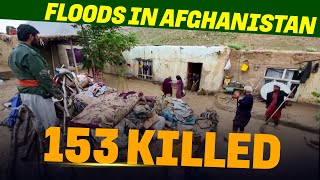 Afghanistan floods kill at least 153 |Taliban | interior ministry | Heavy Rain | World News | Rescue