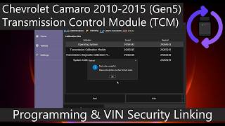 Chevrolet Camaro Gen5 Transmission Control Module (TCM) Programming &amp; VIN Security Linking
