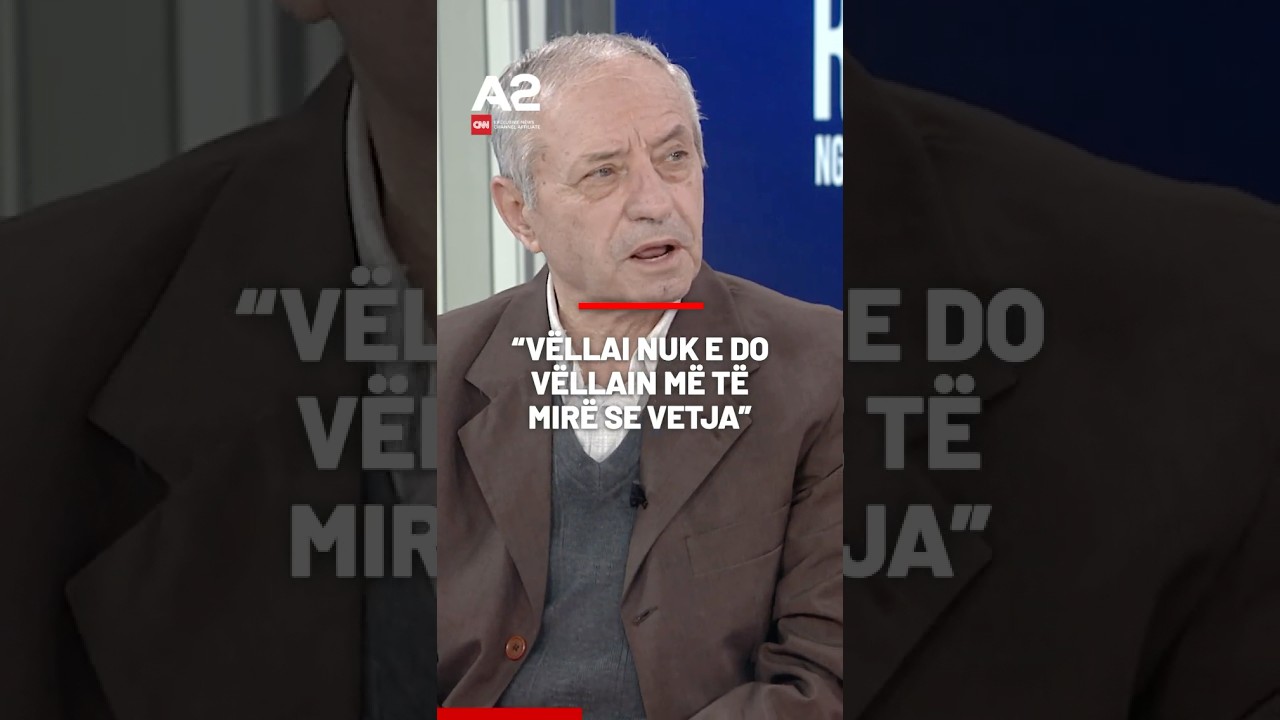 “Vëllai nuk e do vëllain më të mirë se vetja”