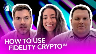 How to Use Fidelity Crypto | Fidelity Investments