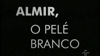 Almir Pernambuquinho - Grandes Momentos do Esporte (TV Cultura)