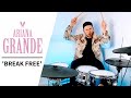 Break Free - Ariana Grande Drum Cover