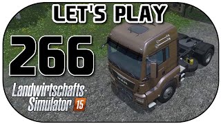 LANDWIRTSCHAFTS SIMULATOR 2015 #266 | Neue LKW - Zugmaschine ★ Let's Play LS15 | Deutsch