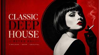 Sultry Classic Deep House: Retro House 80s Glamour | Evocative Nightlife Vibes