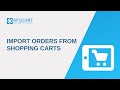 Import orders from shopping carts i api2cart