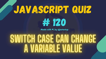 Javascript Challenge #120 - switch case can change a variable value