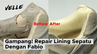 Gampang! Repair Lining Sepatu Dengan Fabio