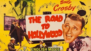 Bing Crosby's THE ROAD TO HOLLYWOOD