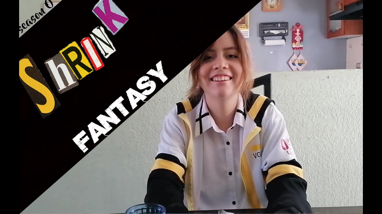 SHRINK - CHAPTER 6 - FANTASY