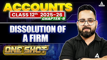 Dissolution of Partnership firm One Shot | Class 12 Accounts Chapter 6 | Board Exam 2026