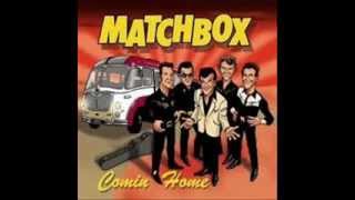 Video thumbnail of "Matchbox - I'm comin' home"