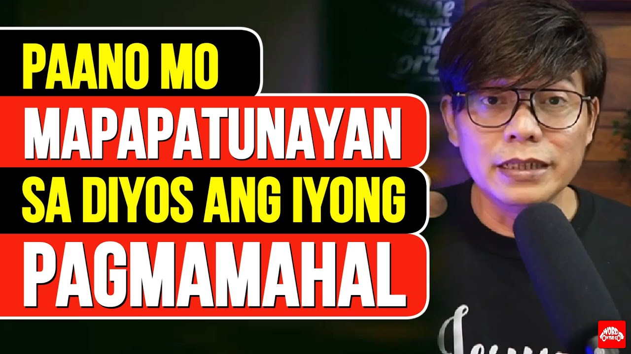 Paano mo mapapatunayan sa Diyos ang iyong pagmamahal